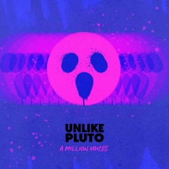 Unlike Pluto - A Million Voices (Pluto Tapes)